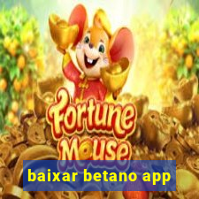 baixar betano app